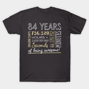 84th Birthday Gifts - 84 Years of being Awesome in Hours & Seconds T-Shirt